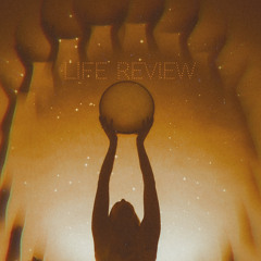 Life Review (Mix) - 2 Hour Journey