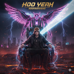 BodyMovers - Hoooo Yeeeah (Festival Mix)