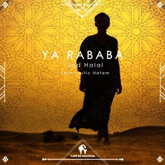 Jad Halal - Ya Rababa ( ft. Toufic Hatem )