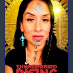 ??pdf^^ ✨ Thunderbird Rising: A Memoir of Reconnection, Resilience, & Empowerment     Paperback –