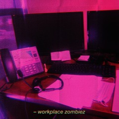 Workplace Zombiez