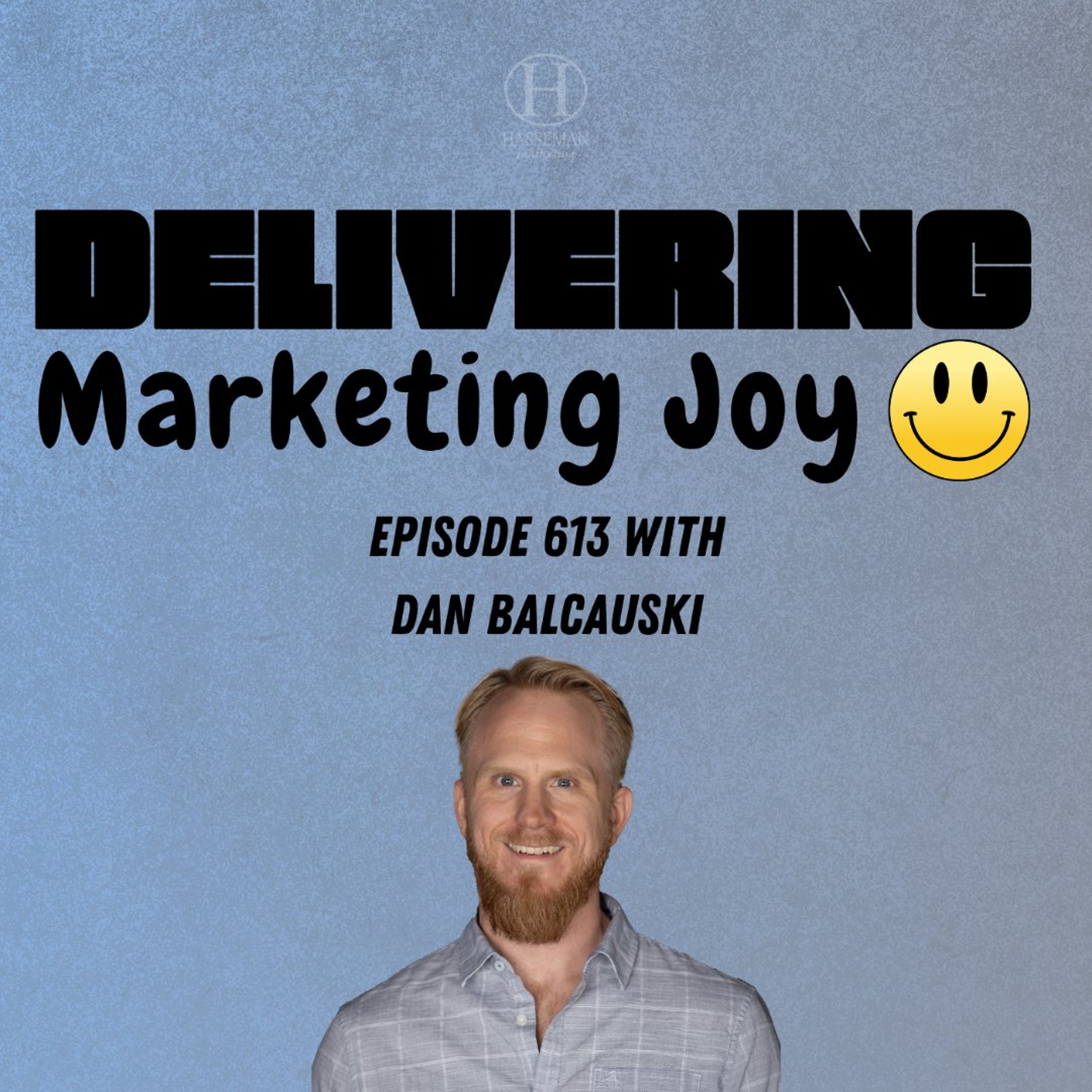 Delivering Marketing Joy Episode 613 - Understanding Pricing Mistakes episode artwork
