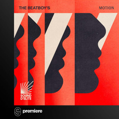 Premiere: The BeatBoy’s - Motion - Sound D'Elite