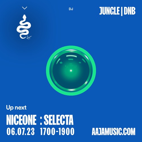 NiceOne : SELECTA | July 23 | Aaja Radio