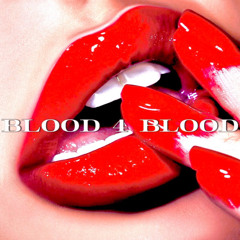 Blood 4 Blood (feat. scr0unge)