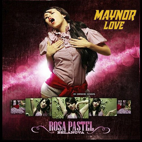 Stream Belanova - Rosa Pastel (Maynor Love Remix) by Maynor Love