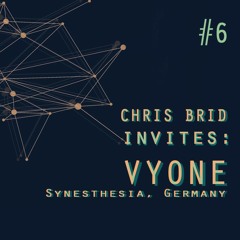 Chris Brid Invites - Episode 6 - Vyone