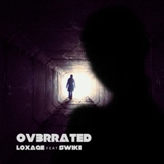 OV3RRATED (feat. SWIKE)
