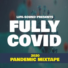 Fully Covid Pandemic Mixtape