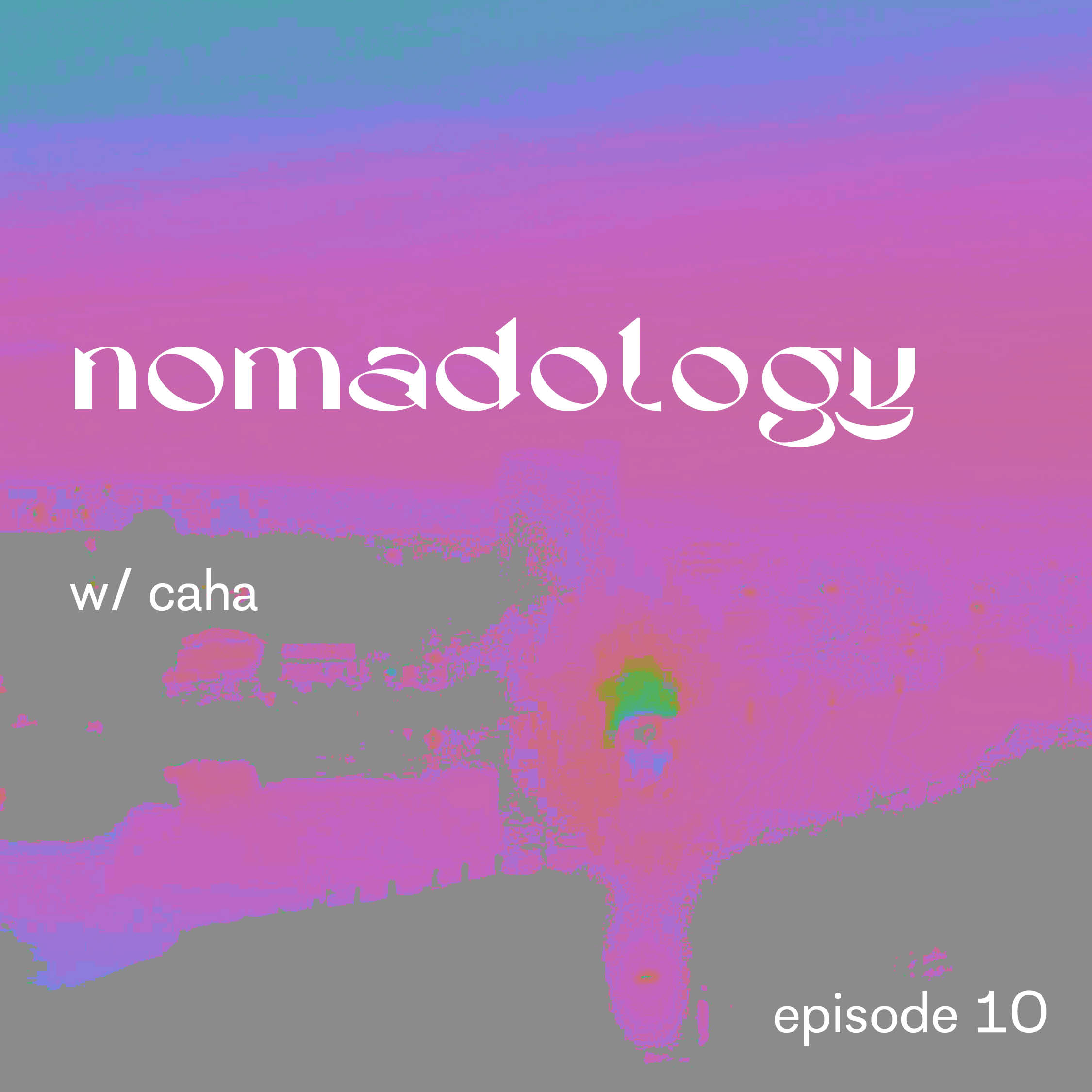 nomadology Ep. 10