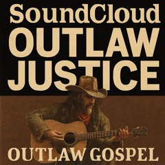 SoundCloud OUTLAW GOSPEL TraiN written by Phillip Thomas