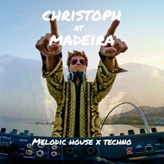 MELODIC HOUSE x TECHNO - CHRISTOPH CHAM at MADEIRA 2024