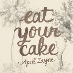 Eat Your Cake