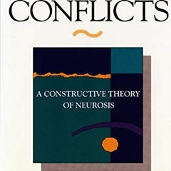 Access EBOOK 🖍️ Our Inner Conflicts: A Constructive Theory of Neurosis by  Karen Hor