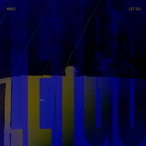 YARO - LET GO
