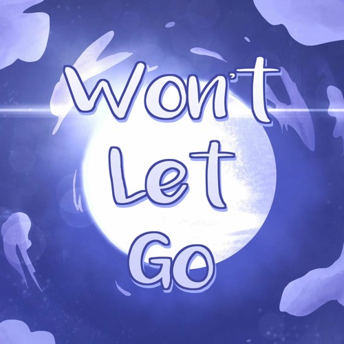 Won't Let Go