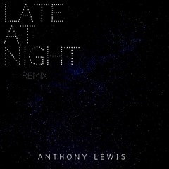 Anthony Lewis - RODDY RICCH REMIX "LATE AT NIGHT"