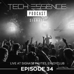 Tech Essence - Episode #34 (Live At Signate Invites, Enjoyclub 18.6.2022)