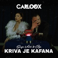 SANJA VUCIC X CVIJA - KRIVA JE KAFANA (CARLOOX REMIX) 2023