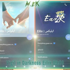 M.EK - Vigil in Darkness Eilix