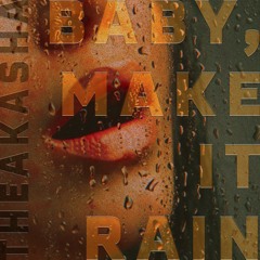 BABY MAKE IT RAIN... [Cuff It x Tadow flip] (THEakasha Mashup)
