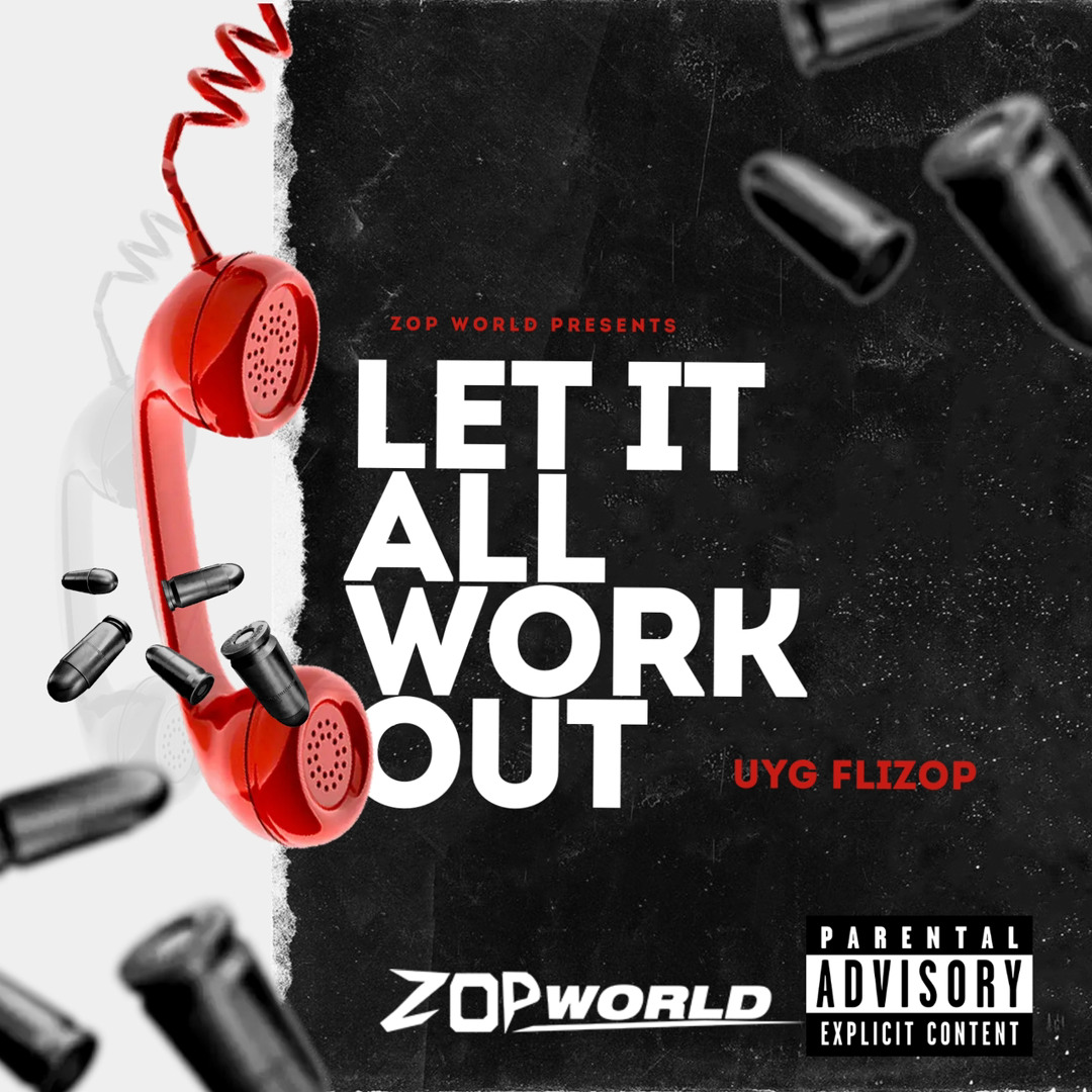 Stream Let It All Work Out - UYG Flizop by UYG Flizop | Listen online