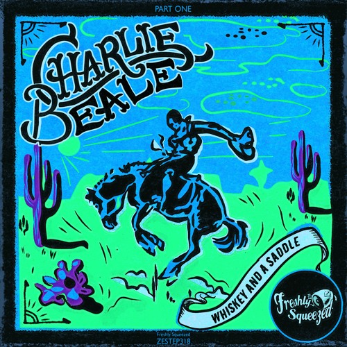 Charlie Beale - Troubled (Whiskey and a Saddle Part One)