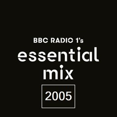 Essential Mix - BBC Radio 1 - 2005