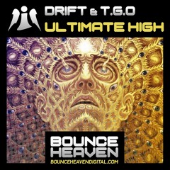 DRIFT & T.G.O - ULTIMATE HIGH (OUT NOW)