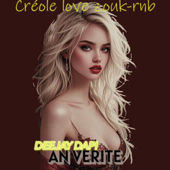 An Vérité_Deejay dapi (Style Lento) _Créole love zouk-rnb_(Lyrics)