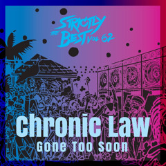 Chronic Law - Gone Too Soon