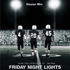 Friday Night Lights (House Mix)