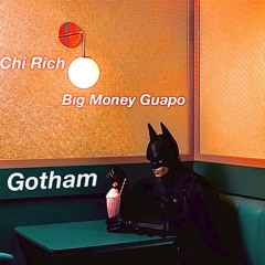 Gotham (feat. BIG MONEY GUAPO) (prod. by Chi Rich)