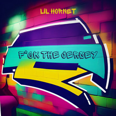 DJ LIL HORNET - F*CK THE JERSEY
