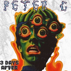 Peter C @ 3 DAYS AFTER episode 010