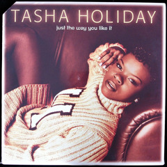 Tasha Holiday (feat. Mase) - Just The Way You Like It (1997)