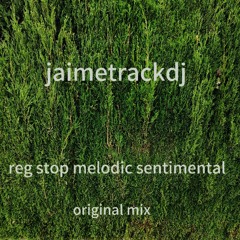 Reg Stop Melodic Sentimental