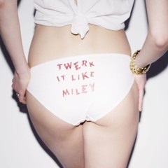 twerk it miley prod Mike WiLL Made-It