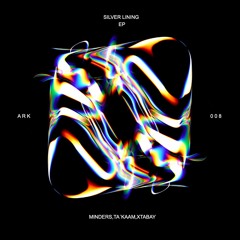 PREMIERE // Minders, Ta'kaam, Xtabay - Silver Lining (Original Mix) [ARK008]