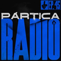 Partica Radio: Ep. 45 | Hosted by The Gentle Giant