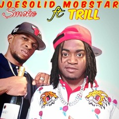 Joesolid Streets King Ft Trill