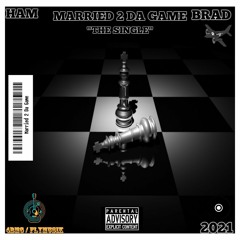 Married 2 Da Game Ft. Brad.mp3