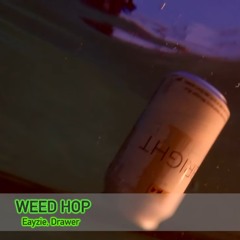Weed Hop - Eayzie, Drawer