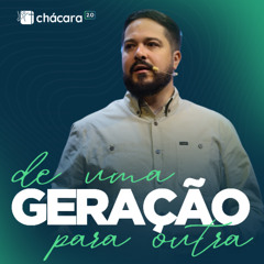 Chácara Primavera   De uma geração para outra geração