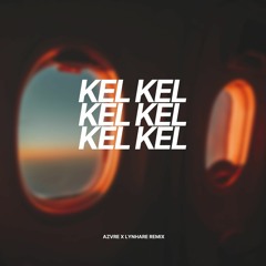 Ayau - Kel Kel (AZVRE X LYNHARE Remix)