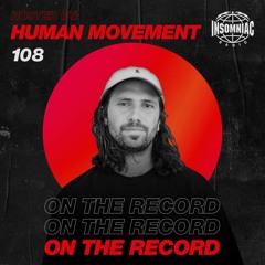 Human Movement - On The Record #108