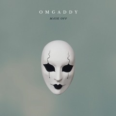OmgAddy - Mask Off