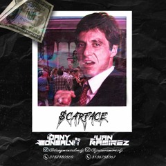 SCARFACE (JUAN RAMIREZ & DANY MONSALVE)