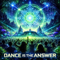 Dance is The Answer
