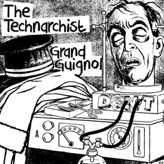 [DON'T 044] The Technarchist - Grand Guignol (Previews)